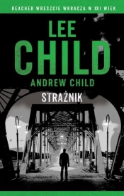 Jack Reacher: Strażnik - Andrew Child, Lee Child