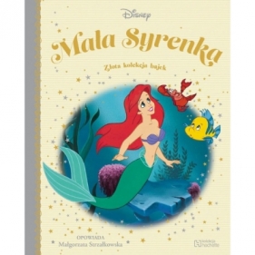 Mała Syrenka. Złota kolekcja bajek 61 - Małgorzata Strzałkowska