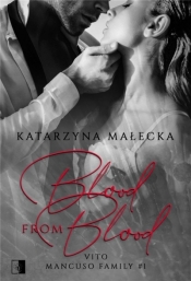 Mancuso Family. Blood from Blood. Vito. Tom 1 - Katarzyna Małecka