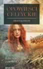Opowieści celtyckie Tom IV Przymierze - Karolina Janowska