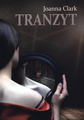 Tranzyt - Joanna Clark