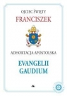 Adhortacja Apostolska Evangelii Gaudium Ojciec św. Franciszek (papież)