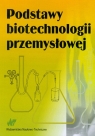 Podstawy biotechnologii przemysłowej