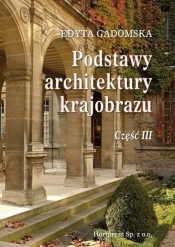 Podstawy architektury krajobrazu Część 3 - Edyta Gadomska