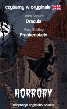 Horrory. Czytamy w oryginale - Bram Stoker, Mary Shelley