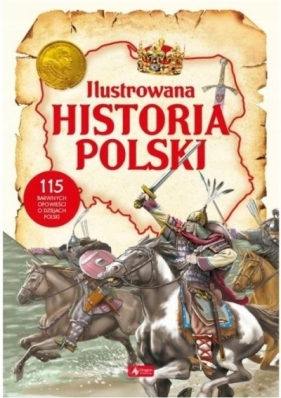 Ilustrowana historia Polski - Katarzyna Kies-Kokosińska