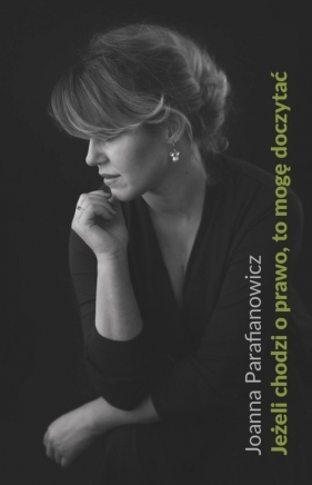 Jeżeli chodzi o prawo, to mogę doczytać - Parafianowicz Joanna