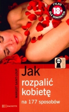 Jak rozpalić kobietę - Saint Loup Margot