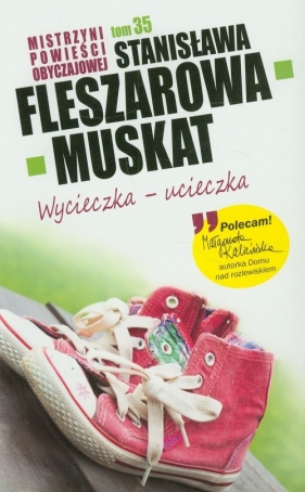 Wycieczka - ucieczka - Fleszarowa-Muskat Stanisława<br />