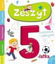 Zeszyt 5-latka. Ćwiczenia i odkrycia - Opracowanie zbiorowe