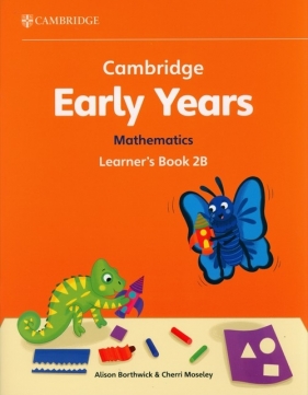 Cambridge Early Years Mathematics Learner's Book 2B - Alison Borthwick, Cherri Moseley