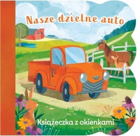 Nasze dzielne auto. Książeczka z okienkami - Ginger Swift, Zoe Persico