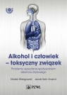 Alkohol i człowiek - toksyczny związek Wiergowski Marek,Anand Jacek Sein