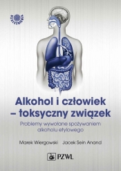 Alkohol i człowiek - toksyczny związek - Wiergowski Marek, Jacek Sein Anand