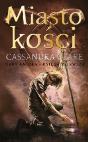 Miasto Kości. Dary Anioła. Tom 1 - Cassandra Clare