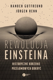 Rewolucja Einsteina - Hanoch Gutfreund, Jürgen Renn