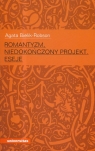 Romantyzm niedokończony projekt eseje  Bielik-Robson Agata
