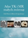 Atlas TK i MR małych zwierząt Wisner Erik, Zwingenberger Allison