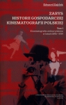 Zarys historii gospodarczej kinematografii polskiej Tom 1 Kinematografia Zajicek Edward