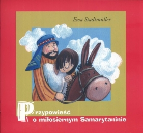 Przypowieść o miłosiernym Samarytaninie - Ewa Stadtmüller