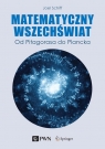 Matematyczny wszechświat Od Pitagorasa do Plancka Schiff Joel L.