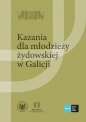 Kazania dla młodzieży żydowskiej w Galicji - Opracowanie zbiorowe