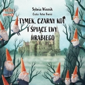 Tymek, Czarny Kot i śpiące lwy hrabiego (Audiobook) - Sylwia Winnik