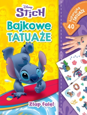 Bajkowe tatuaże. Disney Stitch. Złap falę! - Monika Kiersnowska