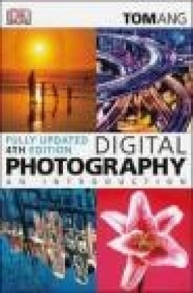 Digital Photography an Introduction Tom Ang