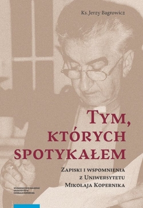Tym, których spotykałem - Jerzy Bagrowicz