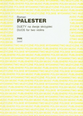 Duety na dwoje skrzypiec Duos for two violins - Palester Roman<br />