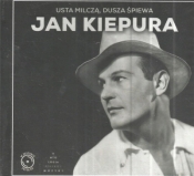 Jan Kiepura. Usta Milczą Dusza Śpiewa CD - praca zbiorowa