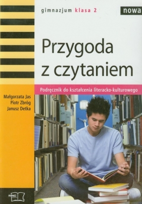 Nowa Przygoda z czytaniem 2 Podręcznik do kształcenia literacko-kulturowego - Małgorzata Jas, Piotr Zbróg, Janusz Detka