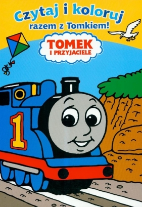 Tomek i przyjaciele Czytaj i koloruj z Tomkiem - <br />