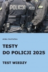 Testy do Policji 2025 Test wiedzy Anna Zalewska