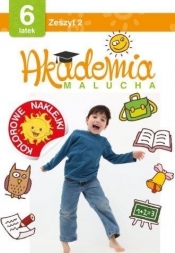 Akademia malucha 6 latek. Zeszyt 2 - Opracowanie zbiorowe