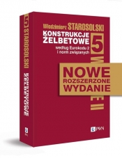 Konstrukcje żelbetowe według Eurokodu 2 i norm związanych. Tom 5 - Starosolski Włodzimierz