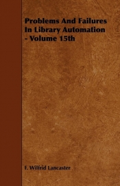 Problems and Failures in Library Automation - Volume 15th