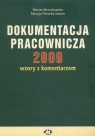 Dokumentacja pracownicza 2009 Wzory z komentarzem -Mroczkowska Renata, Potocka-Szmoń Patrycja