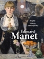 Edouard Manet. Między klasyką a awangardą - Agnieszka Kijas