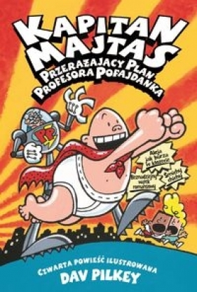 Kapitan Majtas. - Dav Pilkey
