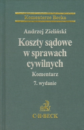Koszty sądowe w sprawach cywilnych Komentarz - Zieliński Andrzej<br />