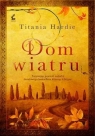 Dom wiatru  Titania Hardie