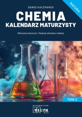 Chemia Kalendarz Maturzysty T.2 - Dawid Kaczmarek