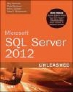 Microsoft SQL Server 2012 Unleashed Alex Silverstein, Ray Rankins, Chris Gallelli