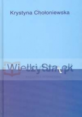 Wielki statek - Chołoniewska Krystyna