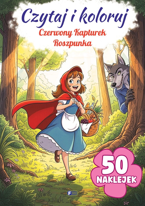 <img src='https://webimage.pl/pics/928/7/d89943B.jpg' style='height:440px' /> Czytaj i koloruj: Czerwony Kapturek/Roszpunka