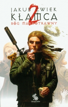 Kłamca 2 Bóg marnotrawny - Jakub Ćwiek