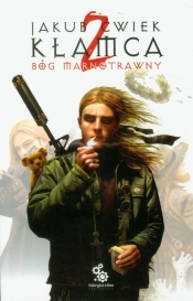 Kłamca 2 Bóg marnotrawny - Jakub Ćwiek