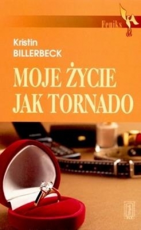 Moje życie jak tornado - Kristin Billerbeck